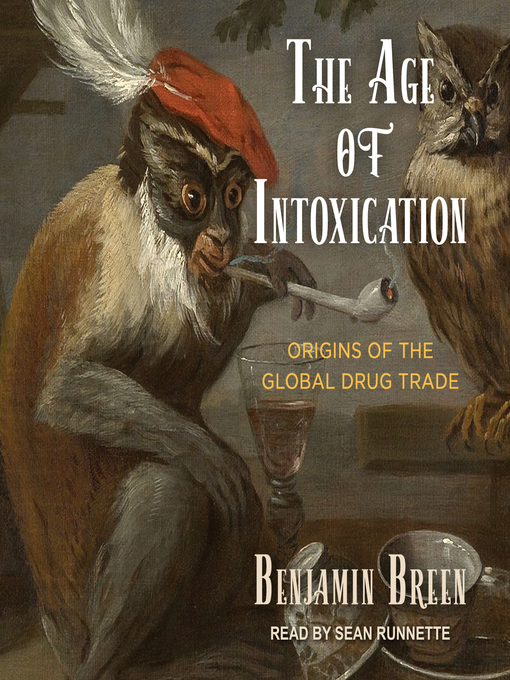 Title details for The Age of Intoxication by Benjamin Breen - Available